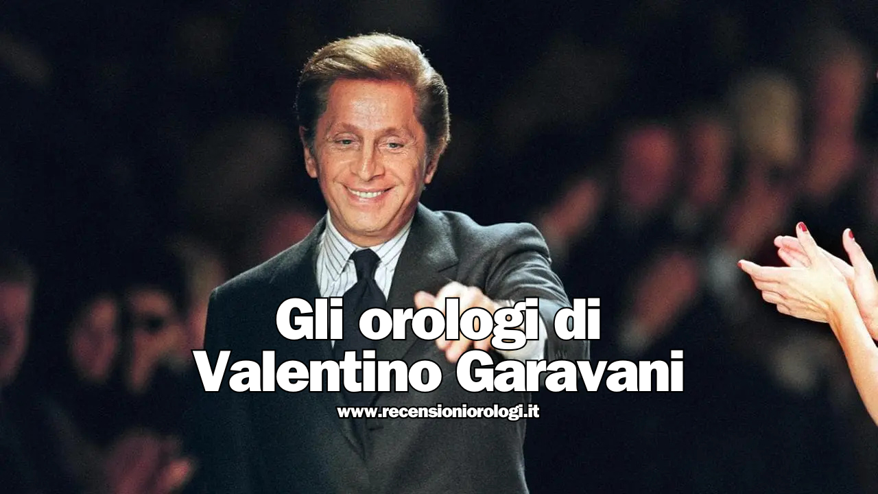 Gli orologi audemars di Valentino Garavani